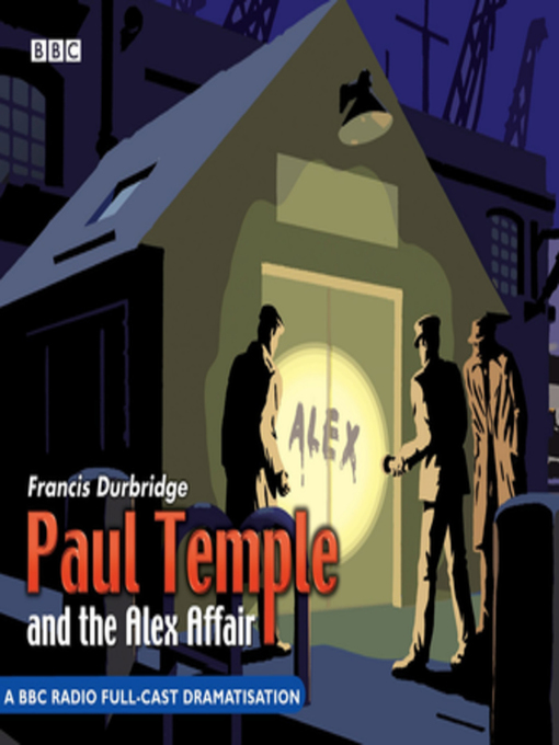 Title details for Paul Temple and the Alex Affair by Francis Durbridge - Available